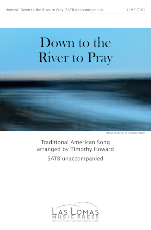 Down to the River to Pray